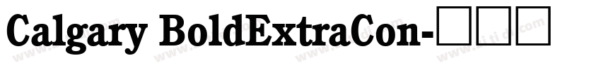 Calgary BoldExtraCon字体转换